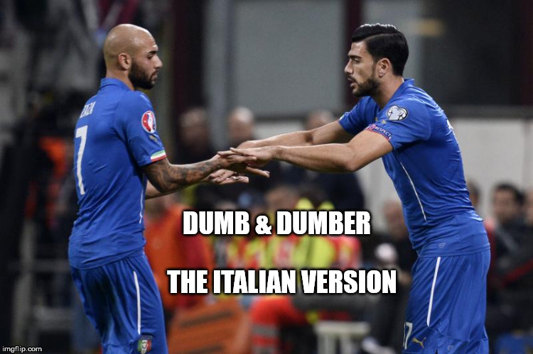 DUMB & DUMBER; THE ITALIAN VERSION | image tagged in memes,italy,penalty,germany,euro 2016 | made w/ Imgflip meme maker