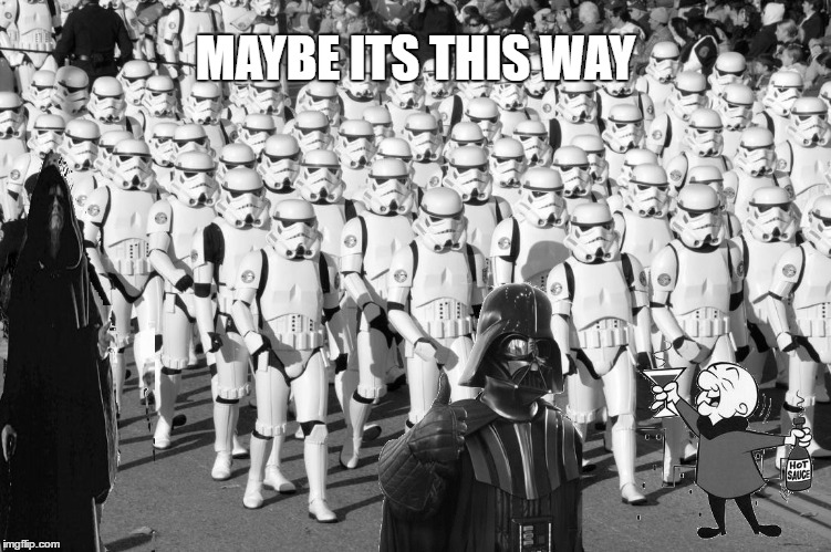 its over there | MAYBE ITS THIS WAY | image tagged in memes,star wars-you might need this,darth vader approves,mr magoo,stormtrooper | made w/ Imgflip meme maker