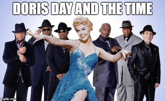 DORIS DAY AND THE TIME | image tagged in the time,band,doris day,music,funny,prince | made w/ Imgflip meme maker