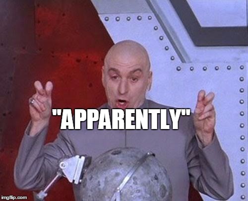 Dr Evil Laser Meme | "APPARENTLY" | image tagged in memes,dr evil laser | made w/ Imgflip meme maker