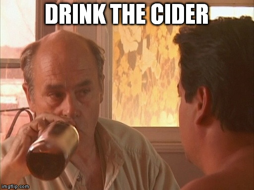 DRINK THE CIDER | made w/ Imgflip meme maker