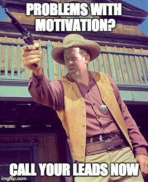 chief eric jones stockton police department | PROBLEMS WITH MOTIVATION? CALL YOUR LEADS NOW | image tagged in chief eric jones stockton police department | made w/ Imgflip meme maker