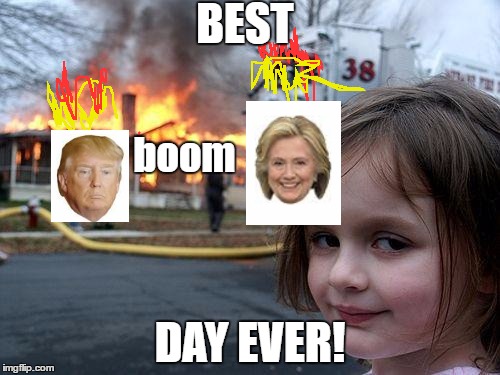 Disaster Girl Meme | BEST; boom; DAY EVER! | image tagged in memes,disaster girl | made w/ Imgflip meme maker