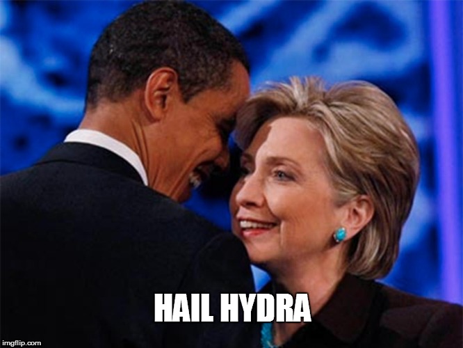 obama hillary | HAIL HYDRA | image tagged in obama hillary | made w/ Imgflip meme maker