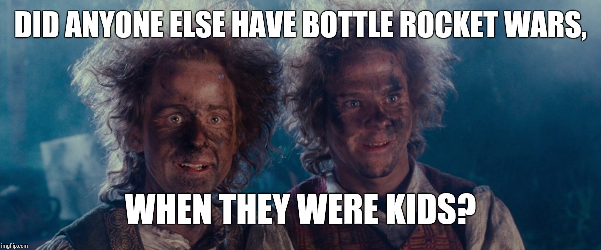 And yet, we survived childhood, with happy memories! | DID ANYONE ELSE HAVE BOTTLE ROCKET WARS, WHEN THEY WERE KIDS? | image tagged in fireworks,attack,fun games | made w/ Imgflip meme maker