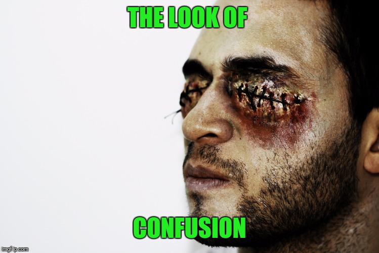 THE LOOK OF CONFUSION | made w/ Imgflip meme maker