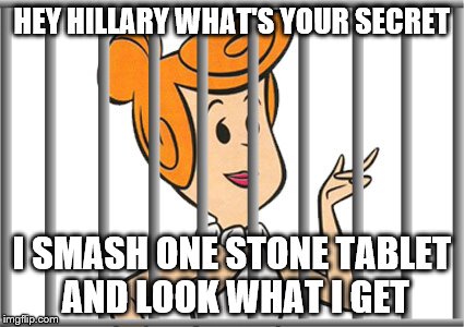 HEY HILLARY WHAT'S YOUR SECRET I SMASH ONE STONE TABLET AND LOOK WHAT I GET | made w/ Imgflip meme maker