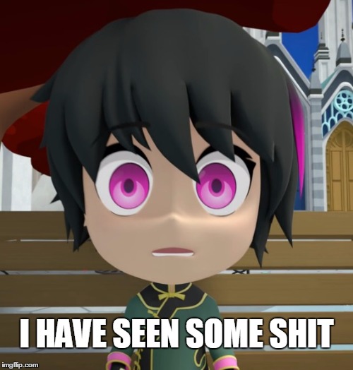 I have seen some things! | I HAVE SEEN SOME SHIT | image tagged in rwby,rwby chibi,memes,rooster teeth | made w/ Imgflip meme maker
