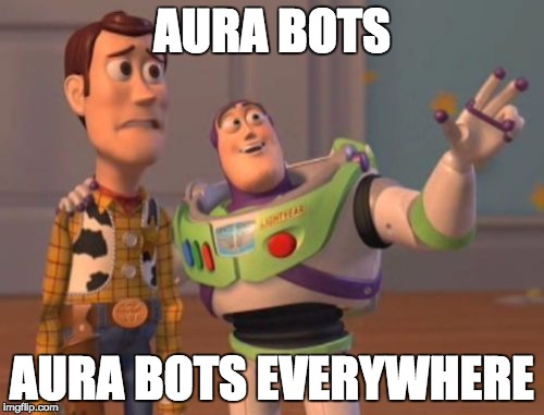 X, X Everywhere Meme | AURA BOTS; AURA BOTS EVERYWHERE | image tagged in memes,x x everywhere | made w/ Imgflip meme maker