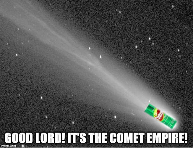 The Comet Empire | GOOD LORD! IT'S THE COMET EMPIRE! | image tagged in star blazers,space battleship yamato | made w/ Imgflip meme maker