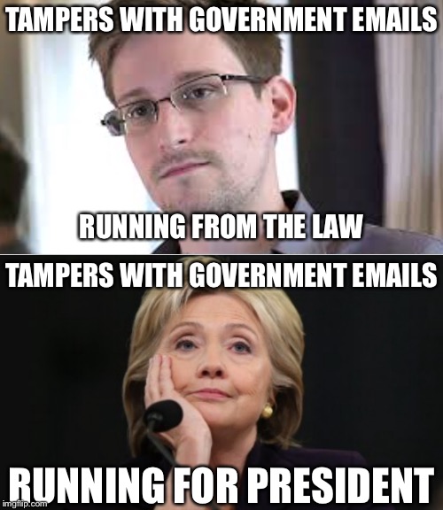 Snowdens emails. Clintons Emails. | TAMPERS WITH GOVERNMENT EMAILS; RUNNING FROM THE LAW; TAMPERS WITH GOVERNMENT EMAILS; RUNNING FOR PRESIDENT | image tagged in hillary vs snowden,snowden,hillary clinton,president,election,funny | made w/ Imgflip meme maker