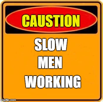 I saw this road sign. Good thing they work on roads, cause they don't how to punctuate   | CAUSTION; SLOW; MEN; WORKING | image tagged in memes,warning sign | made w/ Imgflip meme maker