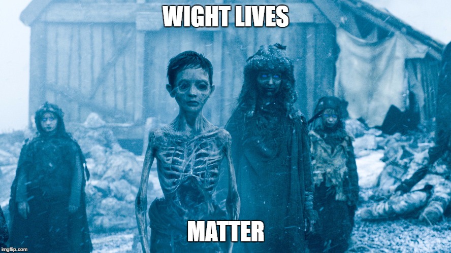 WIGHT LIVES; MATTER | made w/ Imgflip meme maker
