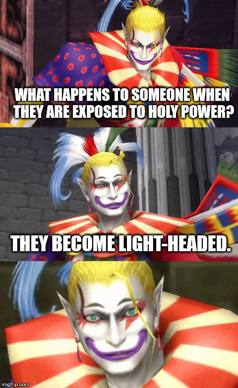 Cecil Harvey does not approve | WHAT HAPPENS TO SOMEONE WHEN THEY ARE EXPOSED TO HOLY POWER? THEY BECOME LIGHT-HEADED. | image tagged in bad pun kefka,aegis_runestone,funny,terrible pun,final fantasy | made w/ Imgflip meme maker