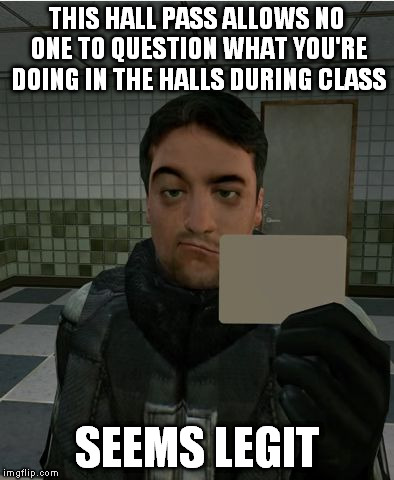 Skeptical Barney | THIS HALL PASS ALLOWS NO ONE TO QUESTION WHAT YOU'RE DOING IN THE HALLS DURING CLASS; SEEMS LEGIT | image tagged in skeptical barney | made w/ Imgflip meme maker