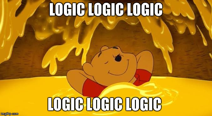 Logic love pot vol 3. | LOGIC LOGIC LOGIC; LOGIC LOGIC LOGIC | image tagged in pooh hunny relaxation,honey,logic,winnie the pooh | made w/ Imgflip meme maker