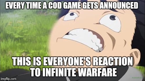 Kirito Derp | EVERY TIME A COD GAME GETS ANNOUNCED; THIS IS EVERYONE'S REACTION TO INFINITE WARFARE | image tagged in kirito derp | made w/ Imgflip meme maker