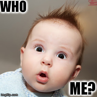 who-me-cute-baby |  WHO; ME? | image tagged in who me,cute baby,memes | made w/ Imgflip meme maker