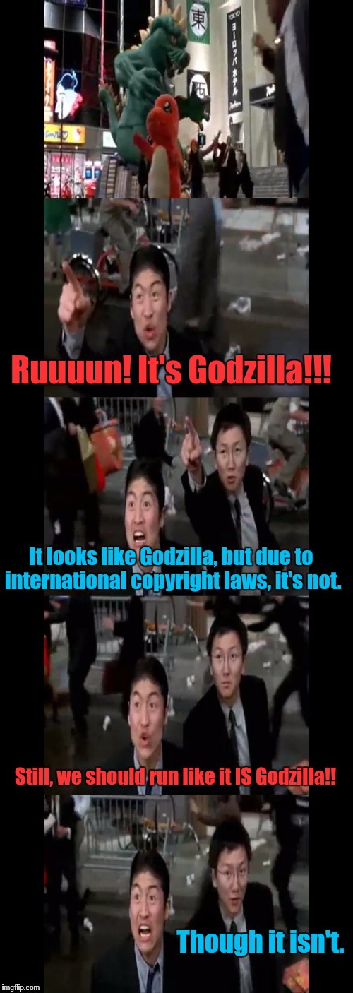 [Doctor Evil airquotes] "Godzilla" | Ruuuun! It's Godzilla!!! It looks like Godzilla, but due to international copyright laws, it's not. Still, we should run like it IS Godzilla!! Though it isn't. | image tagged in austin powers,copyright,godzilla,gojira | made w/ Imgflip meme maker
