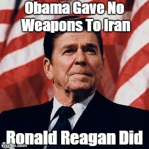Obama Gave No Weapons To Iran Ronald Reagan Did | made w/ Imgflip meme maker