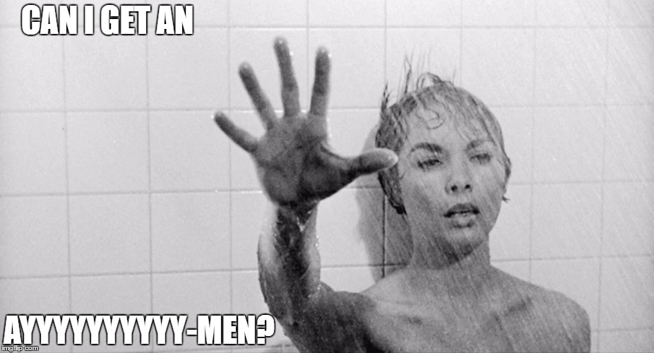 That Must Be Some Shower Head Pressure. | CAN I GET AN; AYYYYYYYYYY-MEN? | image tagged in tickles in all the right spots | made w/ Imgflip meme maker