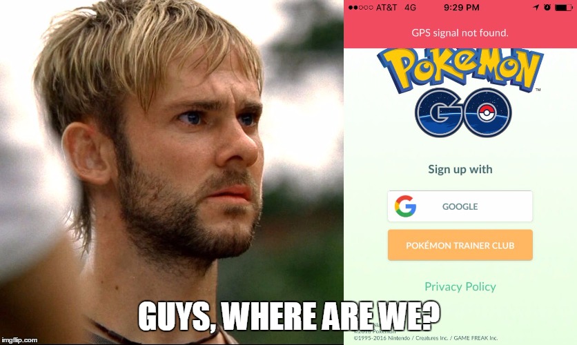 GUYS, WHERE ARE WE? | image tagged in pokemon-go-34,pokemon go,lost,charlie | made w/ Imgflip meme maker