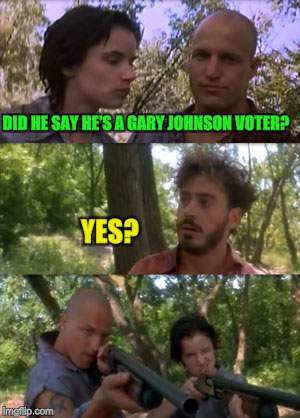 Woody says say that again | DID HE SAY HE'S A GARY JOHNSON VOTER? YES? | image tagged in woody says say that again | made w/ Imgflip meme maker
