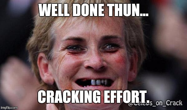 Andy Murrays mum been smoking sumthin' | WELL DONE THUN... CRACKING EFFORT. | image tagged in crack,celebs,funny | made w/ Imgflip meme maker
