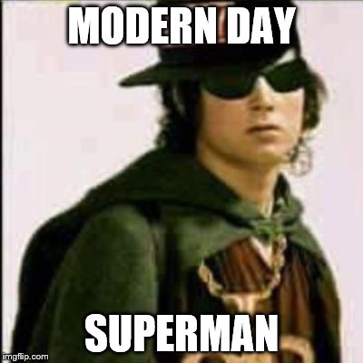 yolo swaggins | MODERN DAY; SUPERMAN | image tagged in yolo swaggins | made w/ Imgflip meme maker