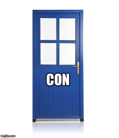 Con-door. The bird.  | CON | image tagged in door | made w/ Imgflip meme maker
