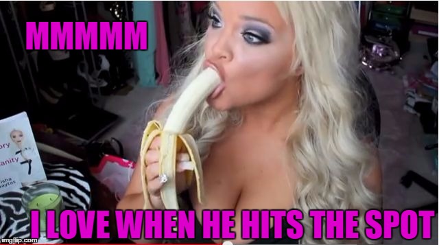 ditzy blonde | MMMMM I LOVE WHEN HE HITS THE SPOT | image tagged in ditzy blonde | made w/ Imgflip meme maker