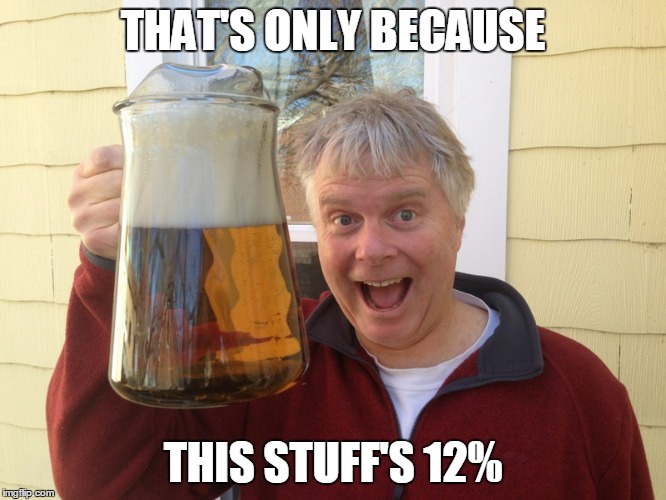 THAT'S ONLY BECAUSE THIS STUFF'S 12% | made w/ Imgflip meme maker