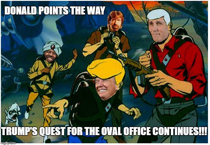 Trump's Quest 2 | DONALD POINTS THE WAY; TRUMP'S QUEST FOR THE OVAL OFFICE CONTINUES!!! | image tagged in trump quest 2,jonny quest,trump,mike pence,ben carson,chuck norris | made w/ Imgflip meme maker