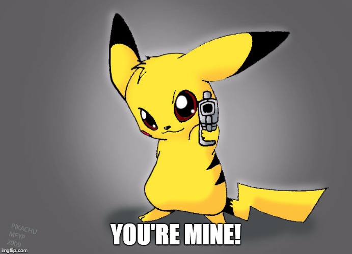 YOU'RE MINE! | made w/ Imgflip meme maker