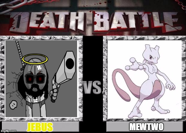 death battle | JEBUS; MEWTWO | image tagged in death battle,madness combat,pokemon | made w/ Imgflip meme maker