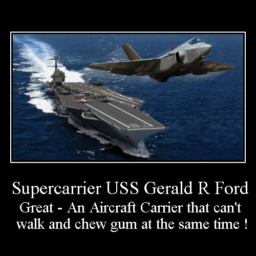 Walking and Chewing Gum on the High Seas | image tagged in funny,demotivationals,supercarrier,aircraft carrier,navy,gerald r ford | made w/ Imgflip demotivational maker