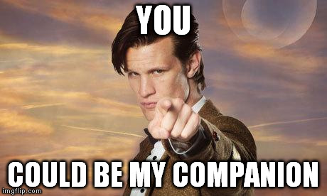 YOU COULD BE MY COMPANION | made w/ Imgflip meme maker