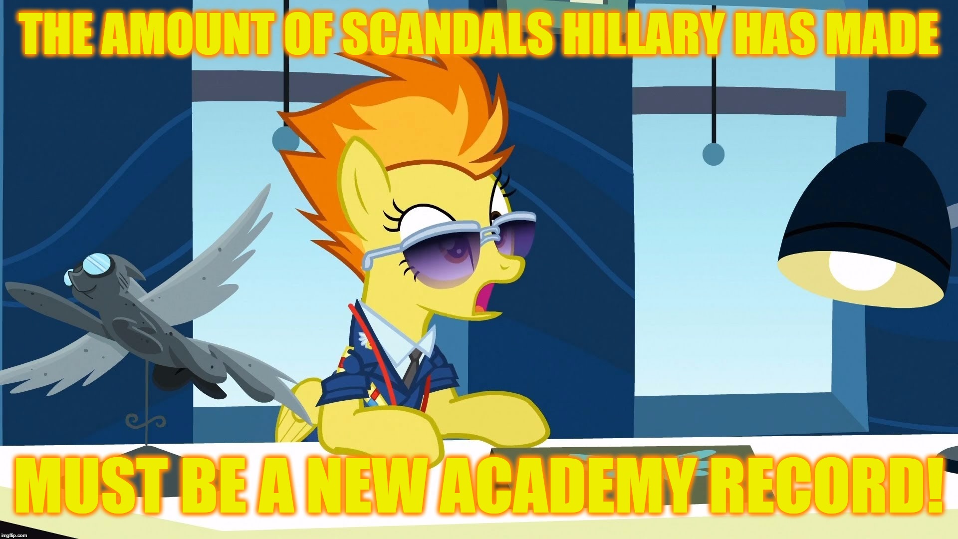 Spitfire That's A New Academy Record | THE AMOUNT OF SCANDALS HILLARY HAS MADE MUST BE A NEW ACADEMY RECORD! | image tagged in spitfire that's a new academy record | made w/ Imgflip meme maker