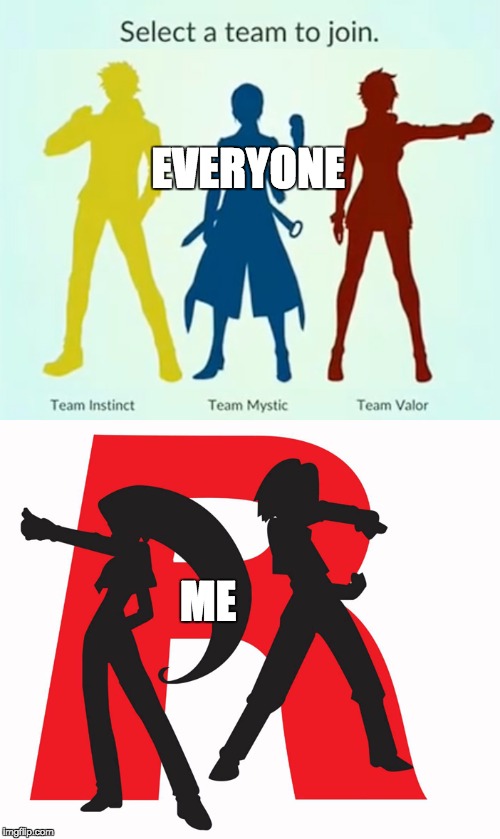 EVERYONE; ME | image tagged in pokemon,pokemon go | made w/ Imgflip meme maker