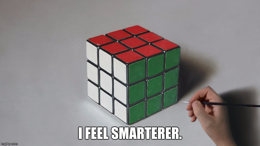 I FEEL SMARTERER. | made w/ Imgflip meme maker