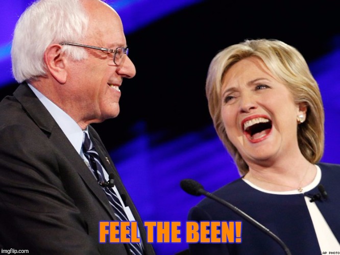 I guess I should have given a damn about your emails  | FEEL THE BEEN! | image tagged in bernie sanders,hillary clinton | made w/ Imgflip meme maker