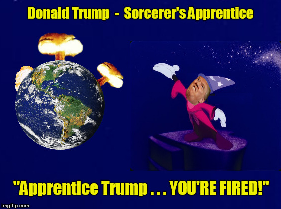 Donald Trump - Sorcerer's Apprentice | image tagged in donald trump,trump,donald trump you're fired,sorcerer's apprentice,funny,memes | made w/ Imgflip meme maker
