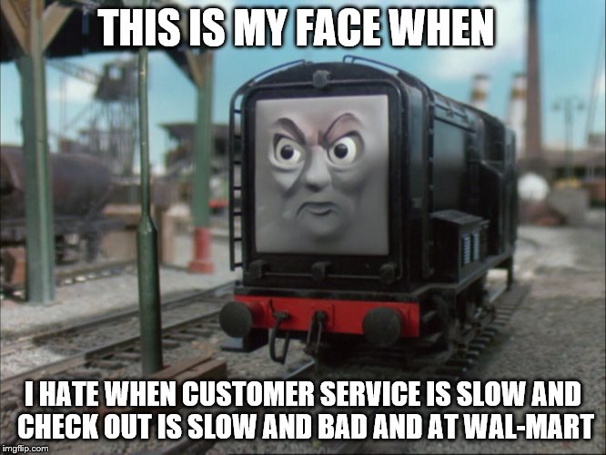 THIS IS MY FACE WHEN; I HATE WHEN CUSTOMER SERVICE IS SLOW AND CHECK OUT IS SLOW AND BAD AND AT WAL-MART | image tagged in wal-mart | made w/ Imgflip meme maker