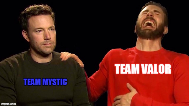 Team Valor vs Team Mystic | TEAM VALOR; TEAM MYSTIC | image tagged in pokemon go,team valor,team mystic,ben affleck,chris evans | made w/ Imgflip meme maker