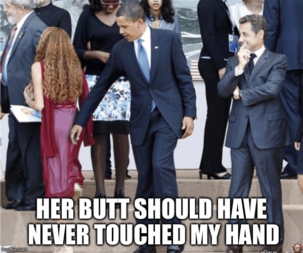 HER BUTT SHOULD HAVE NEVER TOUCHED MY HAND | made w/ Imgflip meme maker