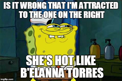 RE: Guinan and Ensign Ro | IS IT WRONG THAT I'M ATTRACTED TO THE ONE ON THE RIGHT; SHE'S HOT LIKE B'ELANNA TORRES | image tagged in memes,dont you squidward,guinan and ensign ro,b'elanna torres,star trek voyager,star trek | made w/ Imgflip meme maker