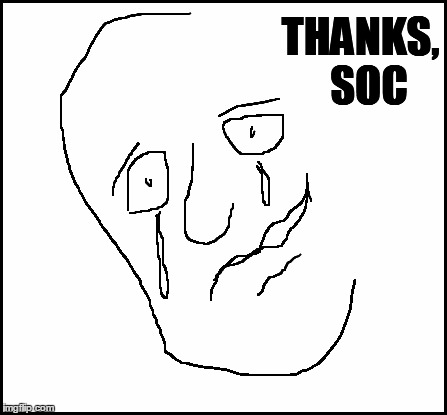 blank | THANKS,  SOC | image tagged in blank | made w/ Imgflip meme maker
