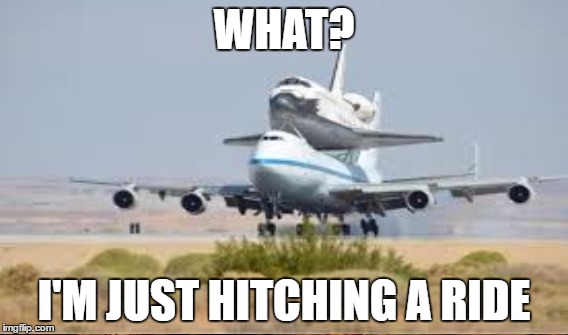 WHAT? I'M JUST HITCHING A RIDE | made w/ Imgflip meme maker