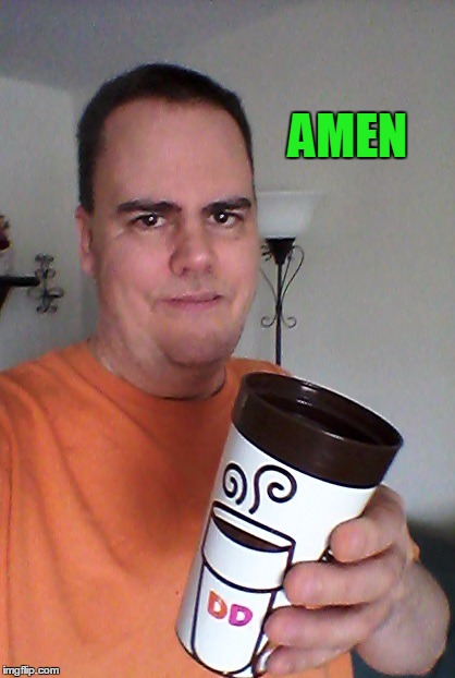 cheers | AMEN | image tagged in cheers | made w/ Imgflip meme maker