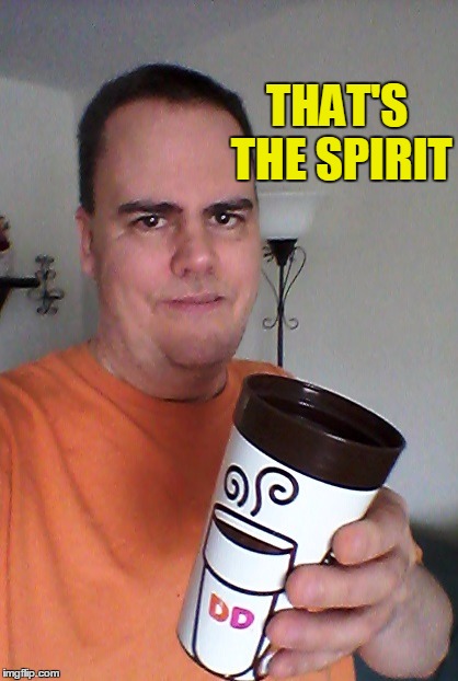 cheers | THAT'S THE SPIRIT | image tagged in cheers | made w/ Imgflip meme maker